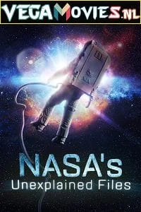 Download NASA’s Unexplained Files (Season 1 – 3) Dual Audio [Hindi-English] Complete Discovery Series 480p [150MB] | 720p [400MB] –