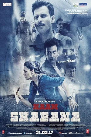 Download Naam Shabana (2017) Hindi Full Movie 480p [400MB] | 720p [1.3GB] | 1080p [4.2GB] –