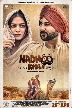 Download Nadhoo Khan (2019) Punjabi Full Movie 480p [400MB] | 720p [1.3GB] | 1080p [2GB] –