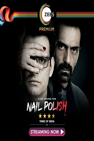 Download Nail Polish (2021) Hindi Full Movie 480p [400MB] | 720p [800MB] | 1080p [1.6GB] –