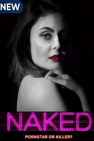 Download [18+] Naked (2020) Season 1 Hindi Complete MX Player WEB Series 480p | 720p HDRip –