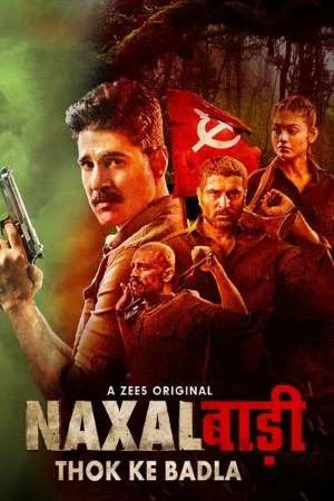 Download Naxalbari : Thok Ke Badla (2020) Season 1 Hindi Complete ZEE5 WEB Series 480p | 720p HDRip –