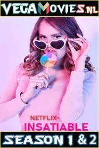 Download Insatiable (Season 1 – 2) Hindi Dubbed Complete Netflix Web Series 720p [200MB] –