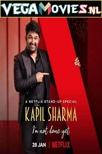 Download Netflix Kapil Sharma – I’m Not Done Yet (2022) Hindi Stand-Up Comedy Special Show 480p | 720p WEB-DL –