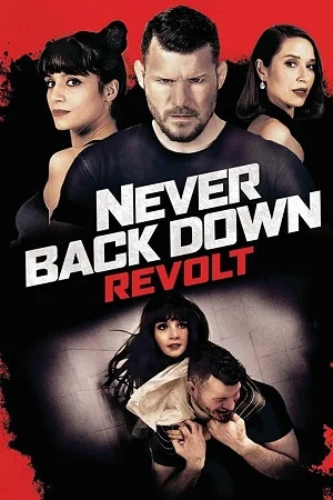 Download Never Back Down: Revolt (2021) Dual Audio [Hindi + English] WeB-DL 480p [300MB] | 720p [800MB] | 1080p [2GB] –