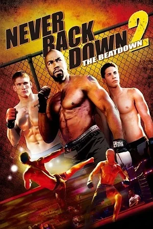 Download Never Back Down 2: The Beatdown (2011) Dual Audio {Hindi-English} 480p [350MB] | 720p [900MB] | 1080p [2.2GB] –