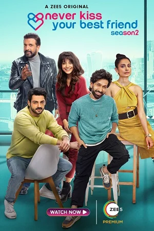 Download Never Kiss Your Best Friend (Season 1 – 2) Hindi Complete Zee5 Original WEB Series 480p | 720p | 1080p WEB-DL –