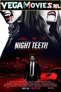 Download Night Teeth (2021) Dual Audio {Hindi-English} 480p [400MB] | 720p [1GB] | 1080p [2GB] –