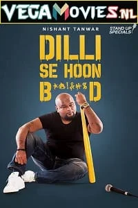 Download Nishant Tanwar: Delhi Se Hoon B******d (2018) Hindi AMZN Standup Comedy Full Show 480p | 720p | 1080p WEB-DL –