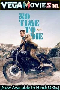 Download No Time To Die (2021) Dual Audio {Hindi ORG + English} 480p [450MB] | 720p [1.2GB] | 1080p [4GB] | 2160p [6.6GB] –