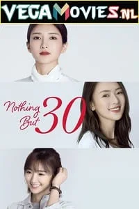 Download Nothing But Thirty (2020) Season 1 [S01E12 Added] Dual Audio {Hindi-Chinese} 480p | 720p WEB-DL –