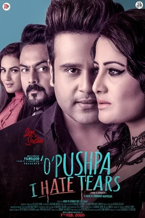 Download O Pushpa I Hate Tears (2020) HDRip Hindi Full Movie 480p [400MB] | 720p [1.2GB] | 1080p [2GB] –