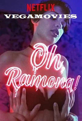 Download Oh, Ramona! (2019) Netflix Full Movie 480p [300MB] | 720p [900MB] –