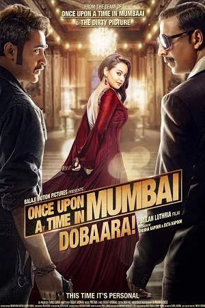 Download Once Upon a Time in Mumbai Dobaara! (2013) Hindi Full Movie 480p [400MB] | 720p [1GB] | 1080p [4.3GB] –