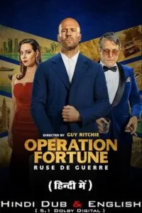 Download Operation Fortune: Ruse de guerre (2023) BluRay Dual Audio ORG. {Hindi–English} 480p [500MB] | 720p [1.2GB] | 1080p [2.5GB] | 2160p 4K –