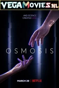 Download Osmosis (2019) Season 1 English With Subtitles Complete Netflix WEB Series 720p [400MB] WEB-DL –