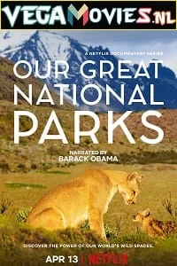 Download Our Great National Parks (Season 1) Dual Audio [Hindi-English] Complete Netflix Web Series 480p [800MB] | 720p [1.5GB] –