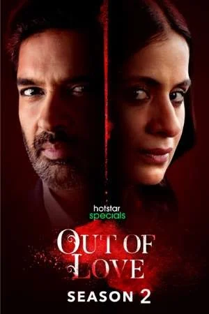 Download Out Of Love [Season 2 – Episodes 05 Added] Hindi Hotstar Specials WEB Series 480p | 720p HDRip –