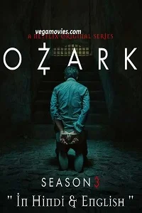 Download Ozark Season 3 Hindi Dubbed Complete Netflix Web Series 480p | 720p –