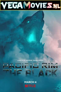 Download Netflix Pacific Rim: The Black [Season 1 – 2] English WEB Series 480p | 720p WEB-DL –