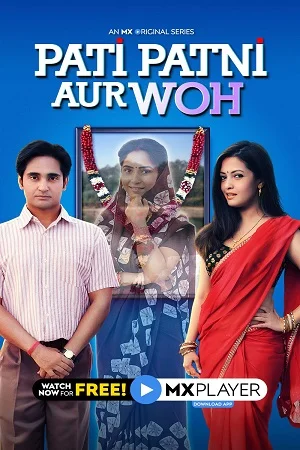 Download Pati Patni Aur Woh (2020) Season 1 Hindi Complete MX Originals WEB Series 480p | 720p | 1080p WEB-DL –