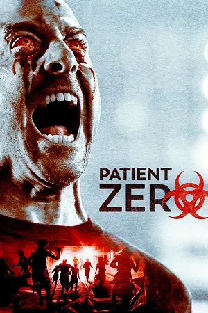 Download Patient Zero (2018) BluRay Dual Audio {Hindi-English} 480p [300MB] | 720p [1.3GB] | 1080p [2.9GB] –