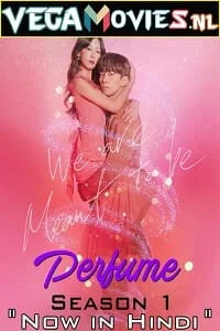 Download Perfume (2019) Season 1 Hindi Dubbed 480p [170MB] | 720p [550MB] WEB-DL –