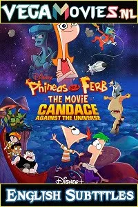 Download Phineas and Ferb The Movie: Candace Against the Universe (2020) English 480p [350MB] | 720p [700MB] –