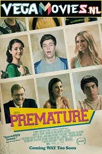 Download Premature (2014) English With Subtitles 480p [300MB] | 720p [700MB] –