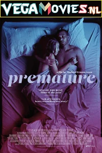 Download [18+] Premature (2019) English Full Movie WEB-DL 480p [300MB] | 720p [800MB] –