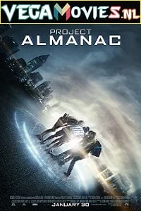 Download Project Almanac (2015) Dual Audio {Hindi-English} 480p [350MB] | 720p [1GB] | 1080p [2GB] –