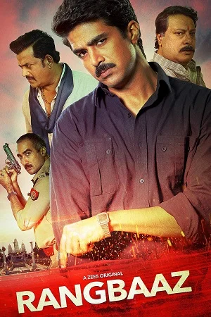 Download Rangbaaz (2018) Season 1 Hindi Complete ZEE5 WEB Series 480p | 720p | 1080p WEB-DL –