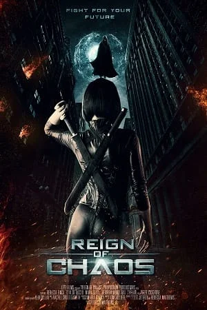 Download Reign of Chaos (2022) Dual Audio {Hindi-English} 480p [350MB] | 720p [850MB] | 1080p [2.3GB] –