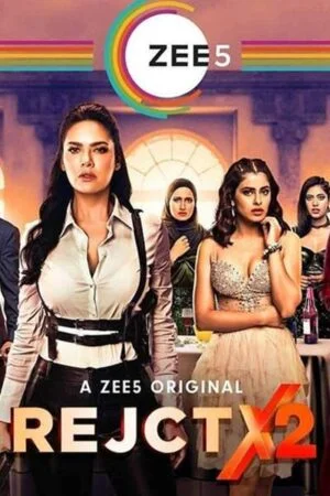 Download RejctX (2020) Season 2 Hindi [ZEE5] Complete WEB Series 480p | 720p HDRip –