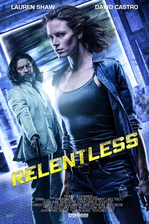 Download Relentless (2018) Dual Audio {Hindi-English} 480p [400MB] | 720p [1.2GB] | 1080p [1.8GB] –