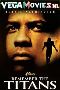 Download Remember The Titans (2000) Dual Audio [Hindi + English] WeB-DL 480p [400MB] | 720p [1.2GB] | 1080p [2.3GB] –