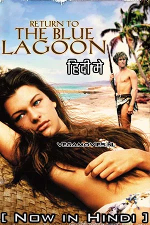 Download Return to the Blue Lagoon (1991) Dual Audio [Hindi + English] WeB-DL 480p [350MB] | 720p [900MB] | 1080p [1.8GB] –