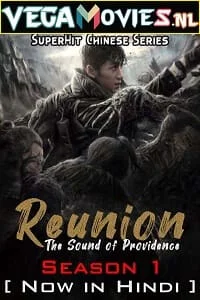 Download Reunion: The Sound of the Providence (2020) Season 1 [Complete] Hindi Dubbed 480p [110MB] | 720p [300MB] WEB-DL –