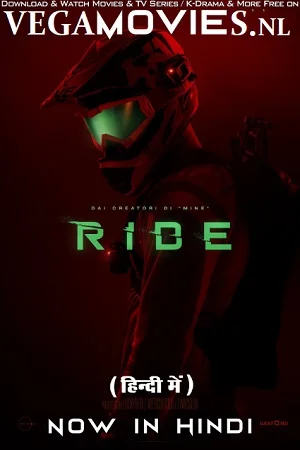 Download Ride (2018) BluRay Dual Audio {Hindi-English} 480p [380MB] | 720p [1GB] | 1080p [2GB] –