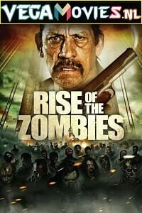 Download Rise of The Zombies (2012) Dual Audio {Hindi-English} 480p [300MB] | 720p [800MB] –