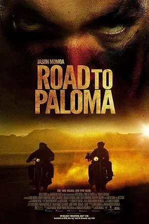 Download Road to Paloma (2014) Dual Audio {Hindi-English} 480p [300MB] | 720p [900MB] | 1080p [1.4GB] –