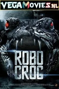 Download Robocroc (2013) Dual Audio {Hindi-English} 480p [250MB] | 720p [800MB] | 1080p [1.5GB] –