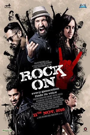 Download Rock On 2 (2016) Hindi Full Movie WEB-DL 480p [380MB] | 720p [1.2GB] | 1080p [3.2GB] –