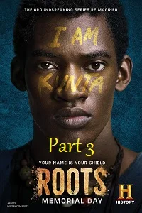 Download Roots – Part 3 (2016) Hindi Dubbed Full Movie 480p [400MB] | 720p [1GB] –