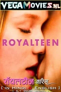 Download Royalteen – Netflix Original (2022) Dual Audio {Hindi-English} 480p [500MB] | 720p [1.2GB] | 1080p [3GB] –