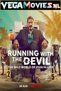 Download Running with the Devil: The Wild World of John McAfee (2022) Dual Audio {Hindi-English} 480p [350MB] | 720p [950MB] | 1080p [2.7GB] –