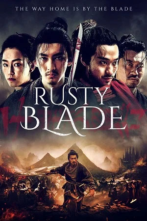 Download Rusty Blade (2022) WEB-DL Dual Audio {Hindi-Chinese} 480p [300MB] | 720p [600MB] | 1080p [900MB] –