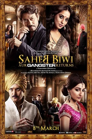 Download Saheb Biwi Aur Gangster Returns (2013) Hindi Full Movie 480p [400MB] | 720p [1.3GB] | 1080p [4GB] –