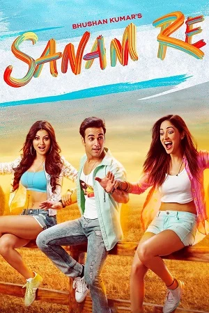 Download Sanam Re (2016) Hindi Full Movie 480p [900MB] | 720p [900MB] | 1080p [3GB] –