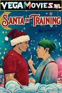 Download Santa In Training (2019) Dual Audio [Hindi-English] 480p [300MB] | 720p [900MB] | 1080p [3.4GB] –